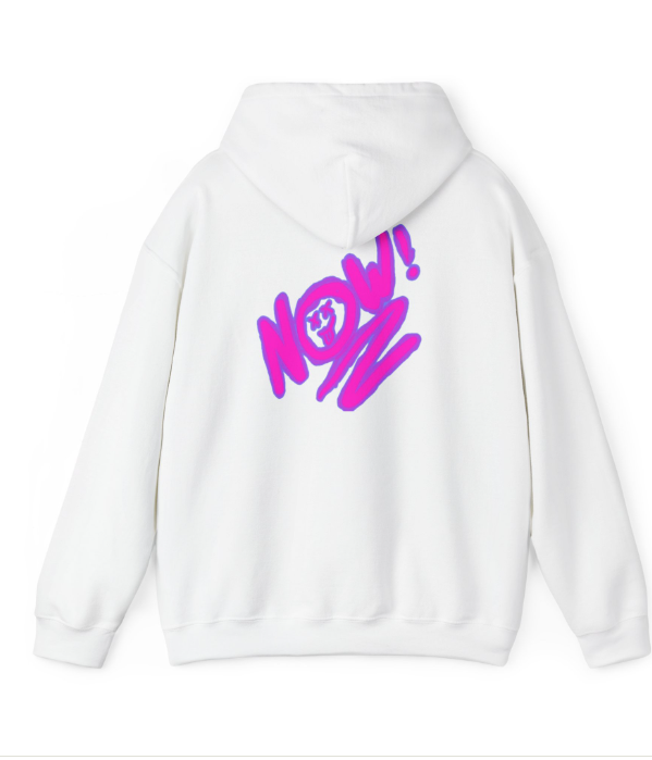 "NOW!" Hoodie Colorized